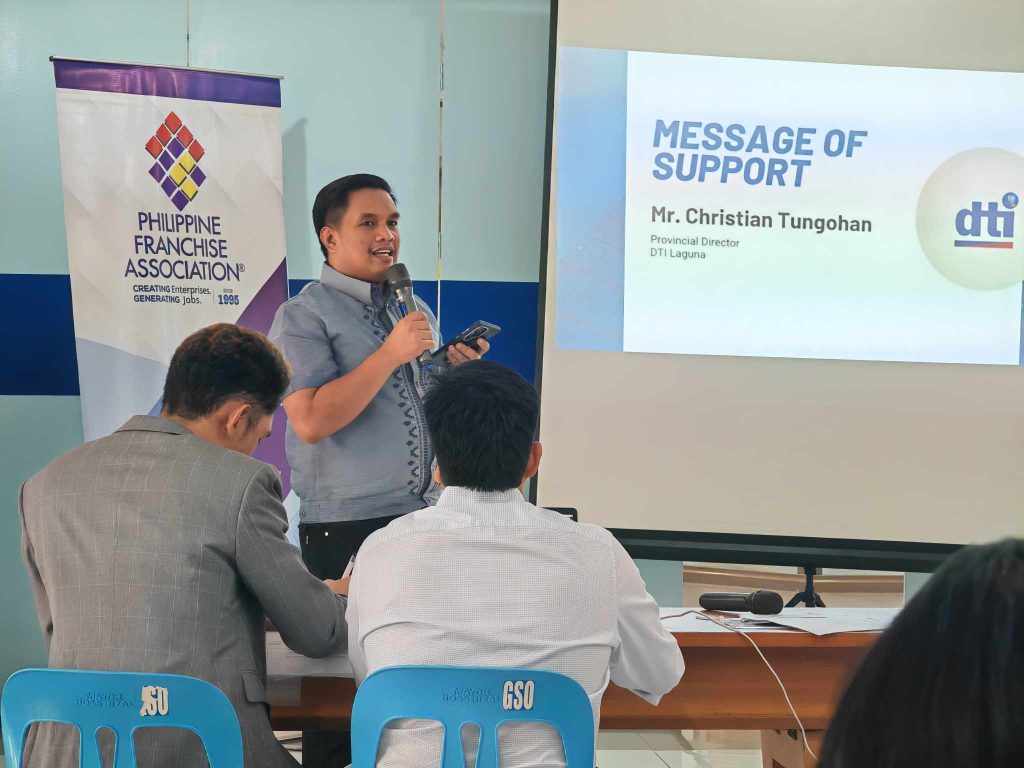 Mr. Christian Ted Tungohan, Provincial Director of DTI-Laguna, gave a message of encouragement to the attendees especially to the chamber members and non-members in their upcoming franchising ventures