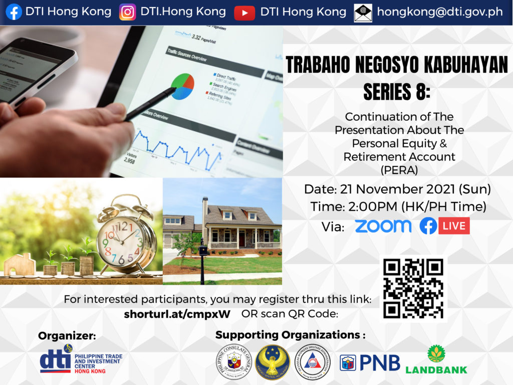 Marketing collateral of the webinar entitled: “Trabaho Negosyo Kabuhayan Series 8: Continuation of the Presentation About the Personal Equity & Retirement Account (PERA).” Marketing collateral of the webinar entitled: “Trabaho Negosyo Kabuhayan Series 8: Continuation of the Presentation About the Personal Equity & Retirement Account (PERA).”