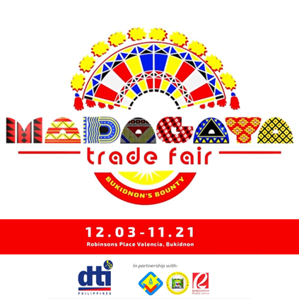 Experience Bukidnon's rich heritage, colorful culture, and the abundance of its fertile lands by visiting the first ever Madagaya Trade Fair: Bukidnon's Bounty on December 3-11, 2021 at Robinsons Place Valencia.